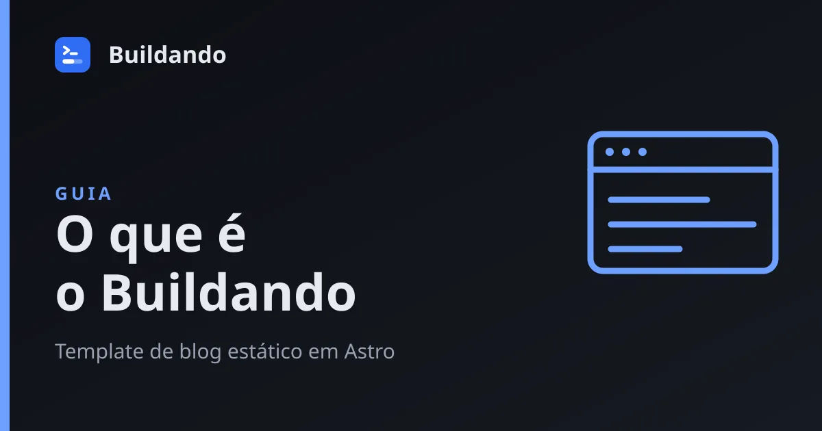 Capa ilustrada: O que é o Buildando — template de blog estático